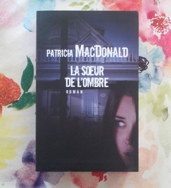 LA SOEUR DE L'OMBRE de Patricia MACDONALD Ed. Le Grand Livre du mois