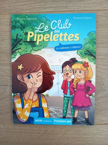 Livre roman enfant, Le club des pipelettes, La maîtresse a disparu ! Éditions Auzou