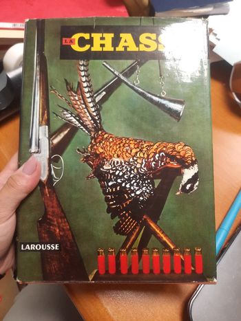 La chasse encyclopédie cynégétique