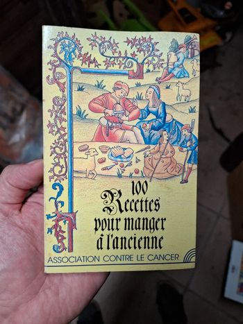 100 recettes pour manger à l'ancienne Association contre le cancer