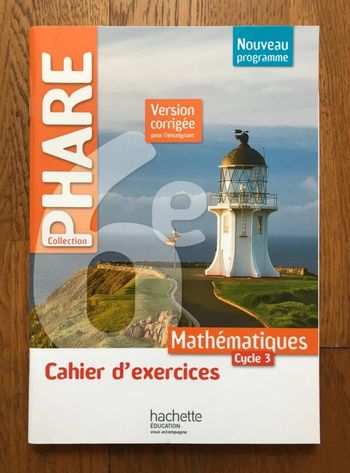 Cahier d'exercices Phare mathématiques cycle 3 - cahier de l’élève 6ème avec corrigés