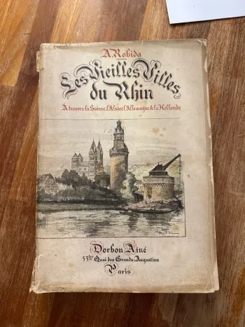Livre ancien les vieilles villes du Rhin à travers la Suisse, l’Alsace, l’Allemagne et la Hollande