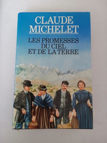 Claude Michelet - Les promesses du ciel et de la terre