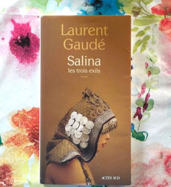 Salina Les trois exils de Laurent Gaudé Ed. Actes Sud