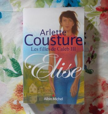 ELISE T3 LES FILLES DE CALEB de Arlette COUSTURE