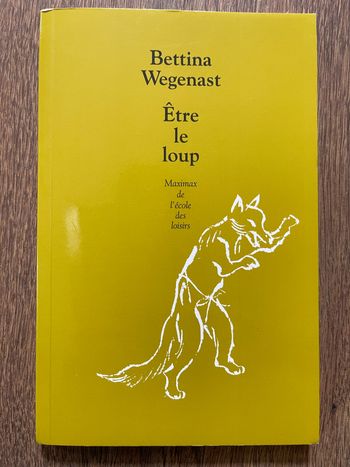 Livre Être le loup de Bettina Wegenast Maximax l'école des loisirs