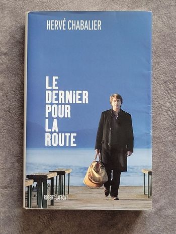 Le Dernier, pour la route Par Hervé Chabalier