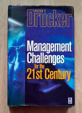 Peter F. Drucker - Management challenges for the 21 st century