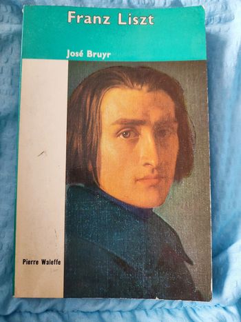 Livre "Franz Liszt"- texte de José Bruyr