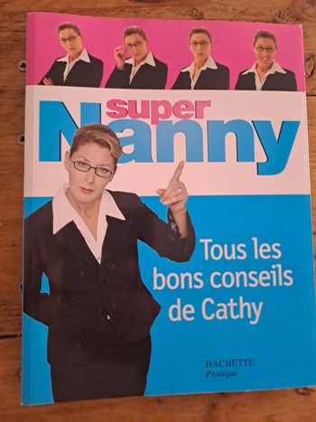 Livre Super Nanny, Tous les bons conseils de Cathy.