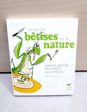 📚 Livre : toutes les bêtises sur la nature que les grands racontent aux enfants