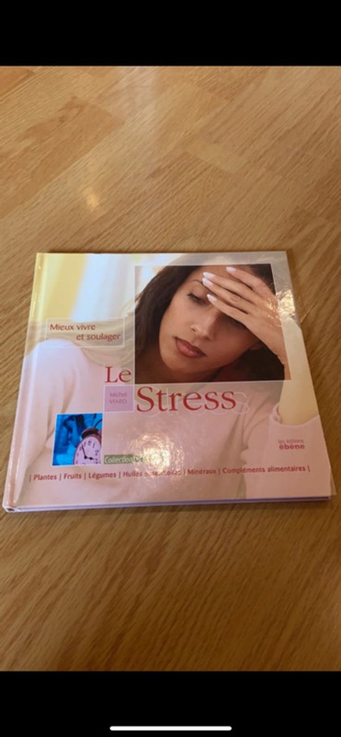 Livre le stress , mieux vivre et soulager