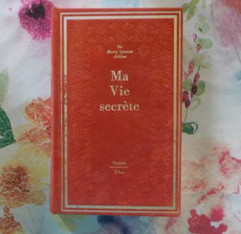 MA VIE SECRETE par Sir Henry SPENCER ASHBEE Ed. Curiosa Tchou