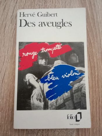 Hervé Guibert 🔹 Des aveugles