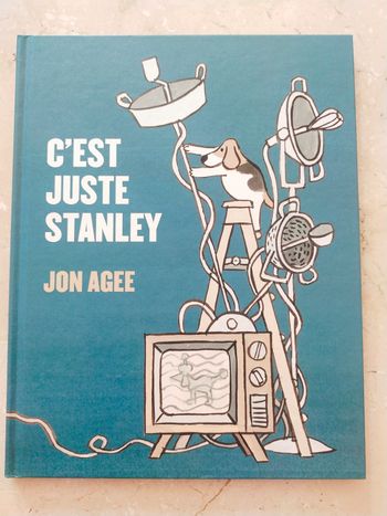 Livre C'est juste Stanley de Jon Agee