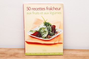 50 recettes fraîcheur aux fruits et légumes