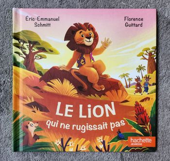 Roman Jeunesse "Le Lion qui ne rugissait pas" - Contes d'Animaux Étonnants (4-6 ans) / Hachette