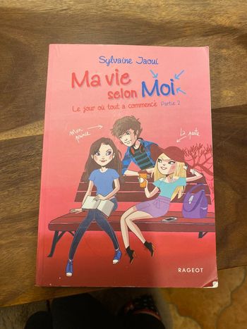 Ma vie selon moi - Le jour où tout a commencé - partir 2