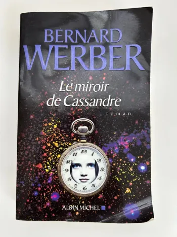  Livre Bernard Werber  - Le mirror de Cassandre