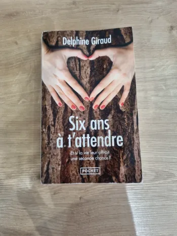 Six ans a t'attendre