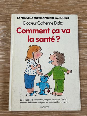 Livre jeunesse - la nouvelle encyclopédie - comment ça va la santé - Catherine dolto