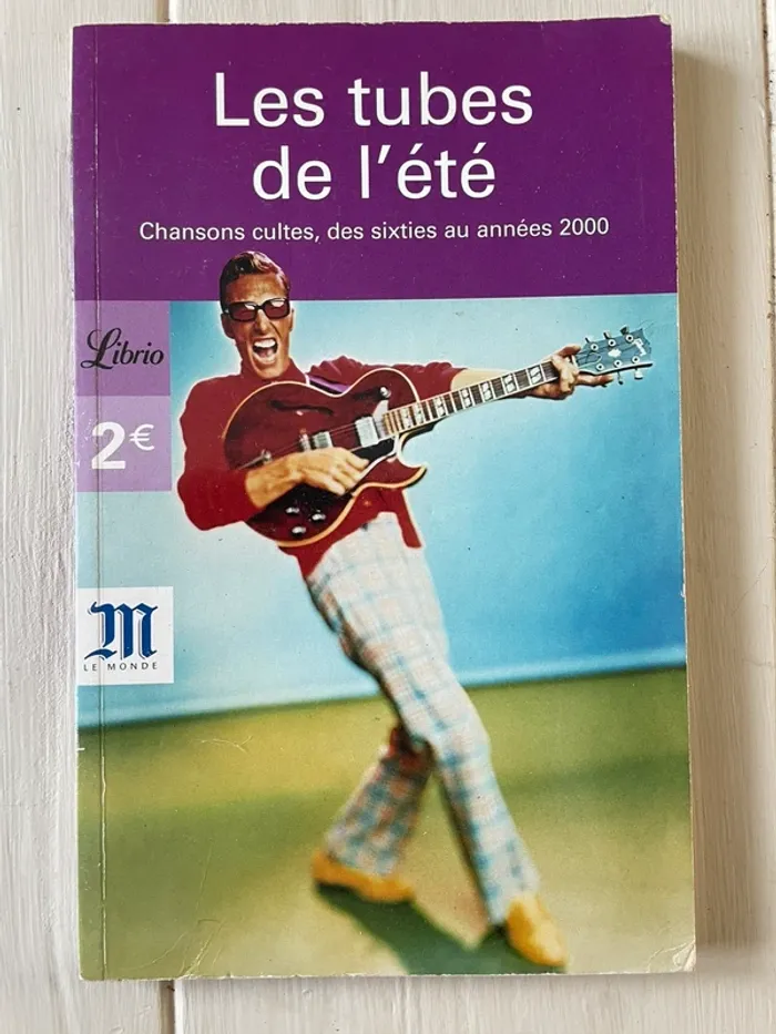 Livre Édition Librio Les Tubes de l’été Chanson Cultes des Sixties au années 2000