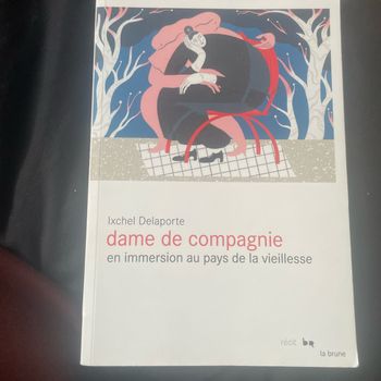 Dame de compagnie en immersion. Au pays de la vieillesses
