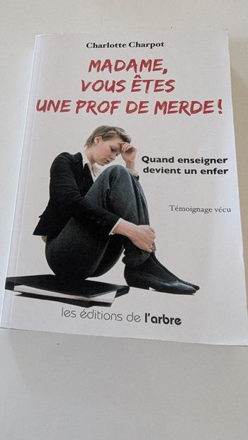 Madame vous êtes une prof de merde