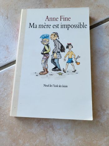 Ma mère est impossible de Anne Fine