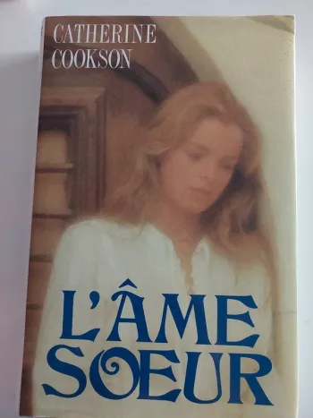 L'âme sœur   Catherine Cookson