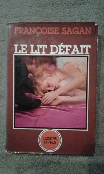 Livre "Le lit défait " de Françoise SAGAN