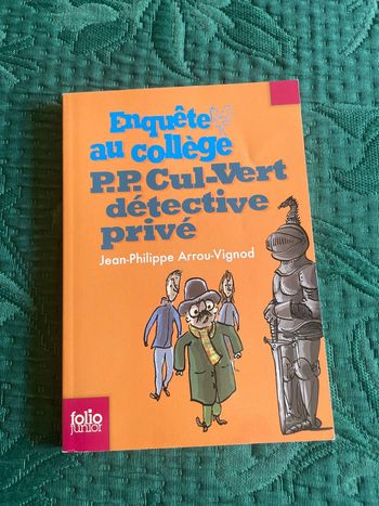 Enquête au collège - P.P. Cul-Vert détective privé - Jean-Philippe Arrou-Vignod