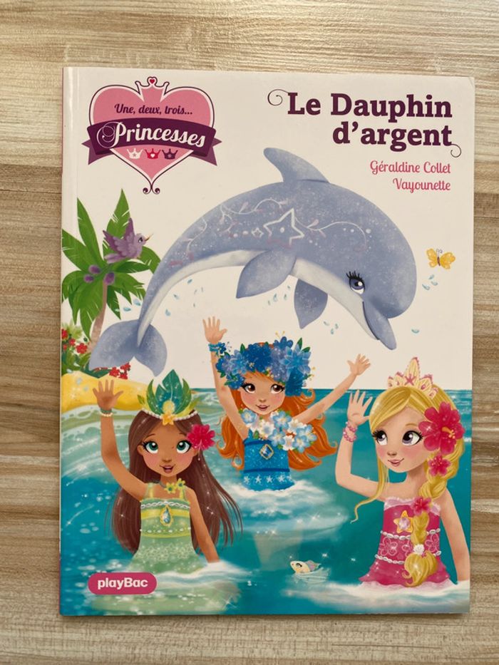 Une, deux, trois Princesses - Le dauphin d'argent - Tome 17