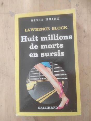 Huit millions de morts en sursis Lawrence Block Gallimard Série Noire n°1992 1985