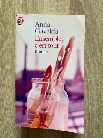 Ensemble, c’est tout de Anna Gavalda