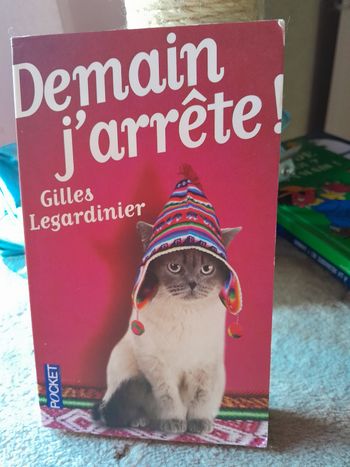Demain j'arrête ! De Gilles Legardinier