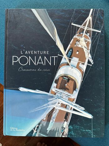 Grand album livre collection bateau navire L’aventure Ponant Croisières de rêve
