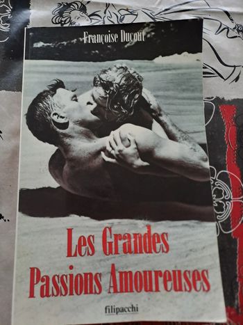 Livre Les Grandes Grandes Passions Amoureuses, Françoise Ducout