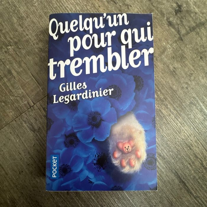 Gilles Legardinier - quelqu’un pour qui trembler
