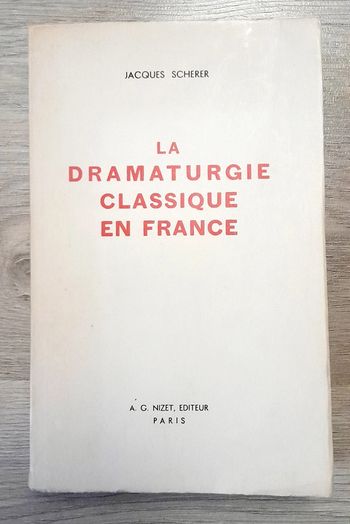 Jacques scherer la dramaturgie classique en France