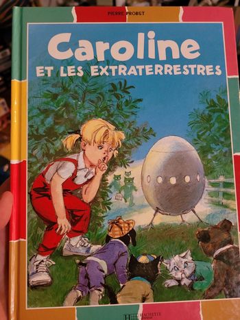 RARE Caroline et les Extraterrestres multicolore Pierre Probst Hachette Jeunesse Album collection