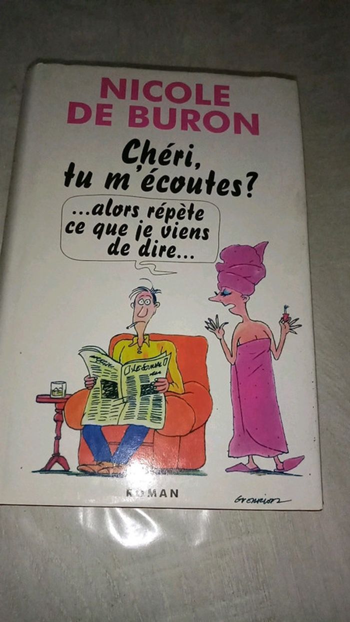 Chéri, tu m'écoutes ? Alord répète ce que je viens de dire