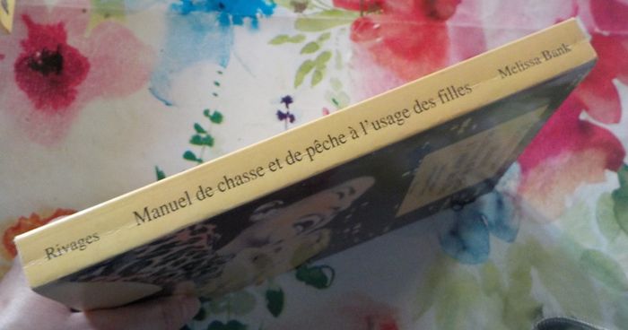 Manuel de chasse et de pêche à l'usage des filles de Melissa Bank Ed Rivages - photo numéro 4