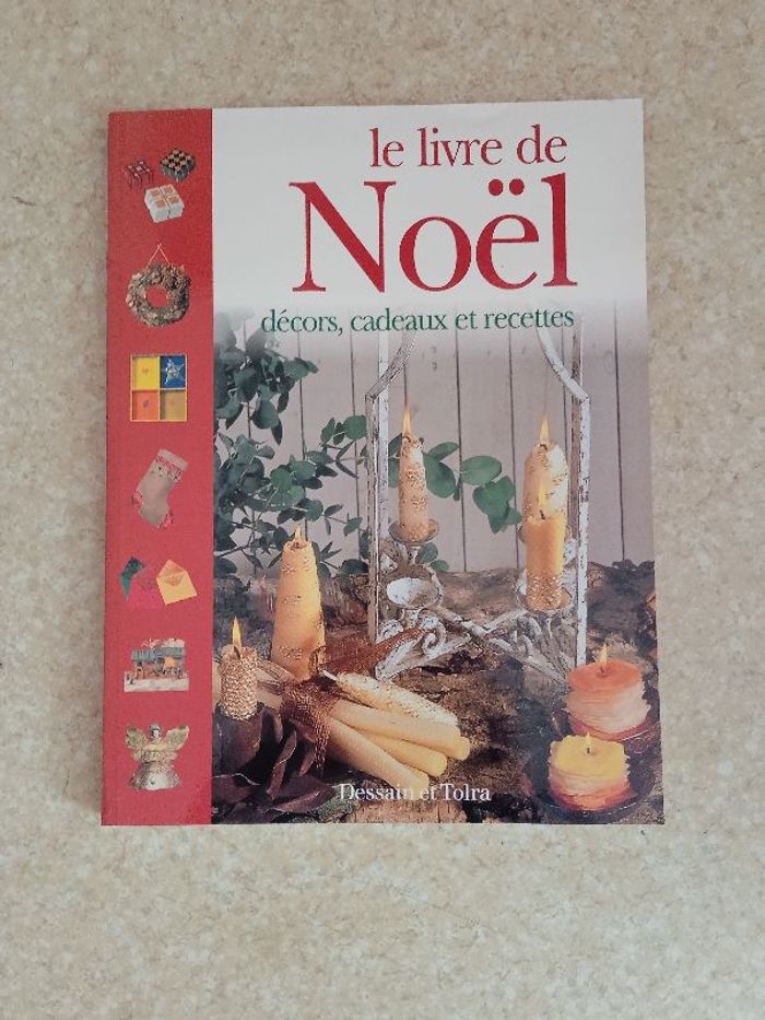 Le livre de Noël décors, cadeaux et recettes