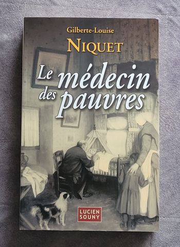 Le médecin des pauvres Gilberte-Louise Niquet