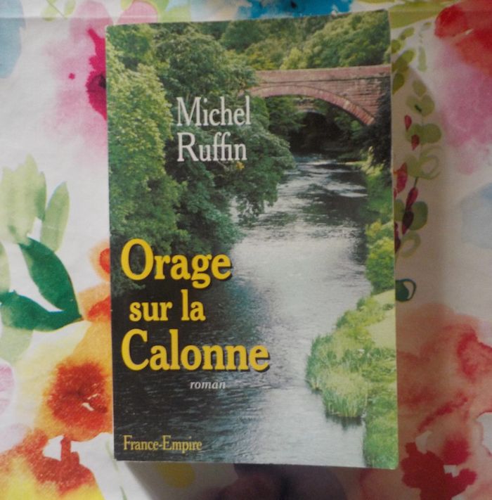 Orage sur la Calonne de Michel Ruffin Ed. France-Empire
