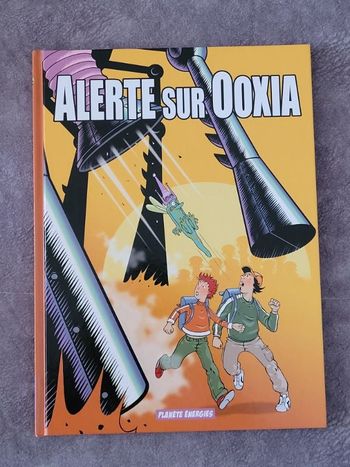 BD - Alerte Sur Ooxia Tome 1 Le Secret De L'Energie
