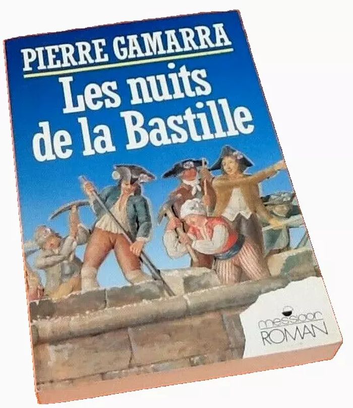 Pierre Gamarra Les nuits à la Bastille (1988) Editions Messidor
