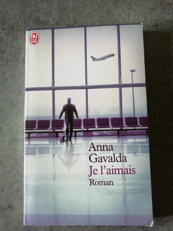Roman je l'aimais Anna gavalda