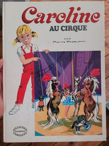 Livre ancien 1975 Caroline au Cirque grand ALBUM Hachette Jeunesse Pierre Probst